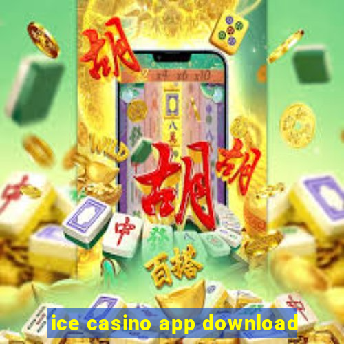 ice casino app download